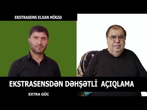 Ekstrasens Elxan Mirzəyev ŞOK AÇIQLAMA - 0505715253
