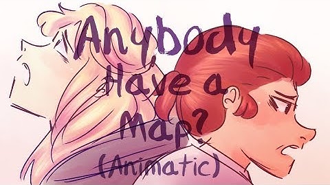 Anybody have a map? | Dear Evan Hansen Animatic