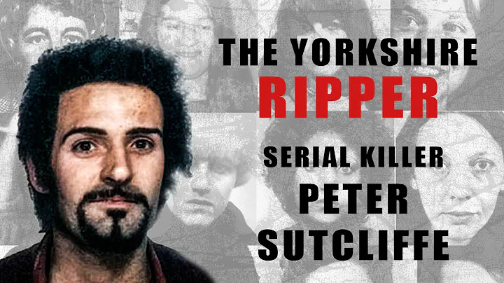 Serial Killer: Peter Sutcliffe (The Yorkshire Ripp...