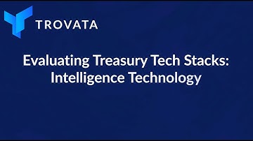 Evaluating Treasury Management Tech Stacks: Machine Learning & AI