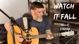 Watch it Fall - Billy Strings Cover Watch it Fall - Billy Strings Cover