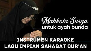 Musik Instrumen Lagu Impian Sahabat Qur'an || Musik Instrumen Karaoke Lagu Impian Sahabat Al-Qur'an