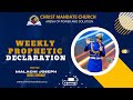 Weekly prophetic declaration  with jesus servant malachi joseph