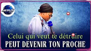 Pasteur joelle Kabasele ： Celui qui veut te détruire peut devenir ton proche