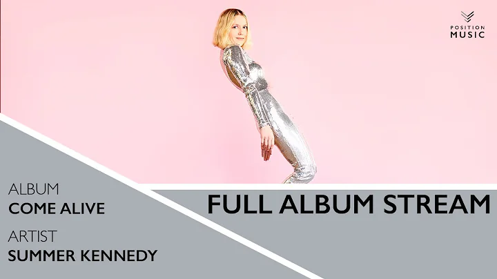 Summer Kennedy - "Come Alive" (Official Full Album...