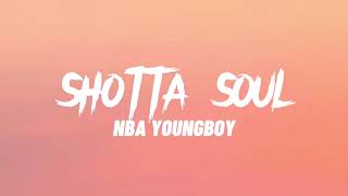 NBA YoungBoy - Shotta Soul (Lyrics)