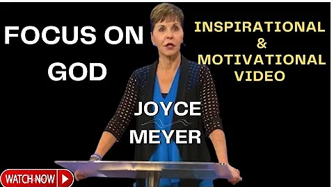 Joyce Meyer || FOCUS ON GOD | Inspiration To Start Your Day Right! - Listen Every Morning