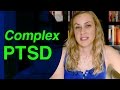 COMPLEX PTSD  (Post-Traumatic Stress Disorder)