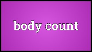 Body count Meaning