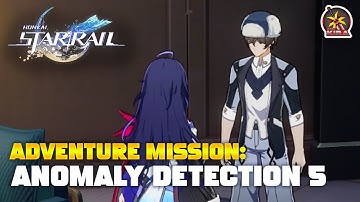 Anomaly Detection 5 | Adventure Mission | Honkai Star Rail