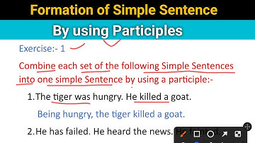 Exercise 1 Formation of Simple Sentence by using Participles from English excellent guide class 12th