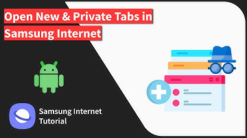 How to Add New Tabs and Start Secret Browsing Mode in Samsung Internet