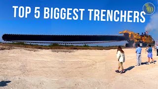 Top 5 Biggest Trenchers