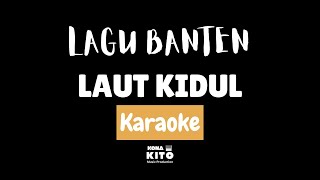 Lagu Banten - Laut Kidul (Karaoke No Vocal)