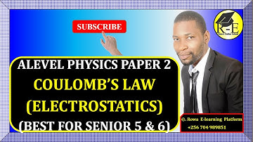 001-ALEVEL PHYSICS PAPER 2 | COULOMB’S LAW | ELCTROSTATICS | FOR SENIOR 5 & 6