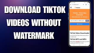 How to Download TikTok Videos Without Watermark 2026