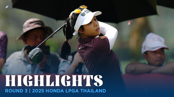 Round 3 Highlights | 2025 Honda LPGA Thailand