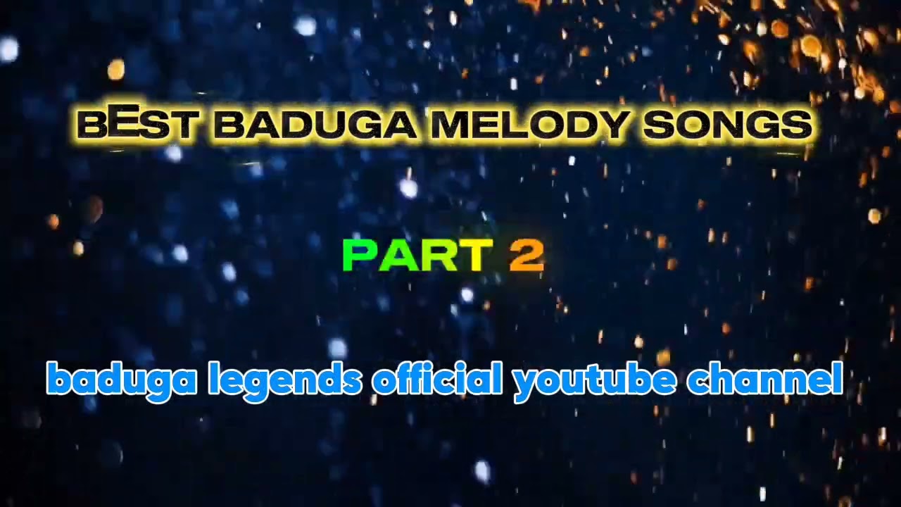 EVERGREEN BADUGA MELODY SONGS || PART 2 || USE HEADPHONES FOR BETTER QUALITY 