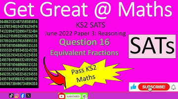 KS2 SATS June 2022 paper 3 Q16 equivalent fractions #walkthrough
