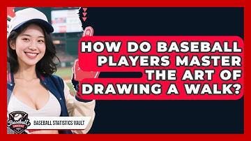 How Do Baseball Players Master The Art Of Drawing A Walk? - Baseball Statistics Vault