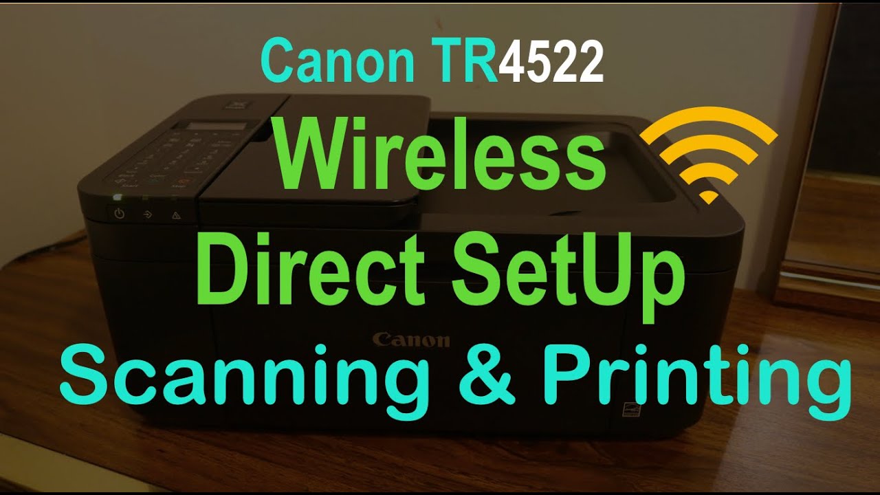 Canon Pixma TR4522 Wireless Direct SetUp, Wireless Scanning & Printing