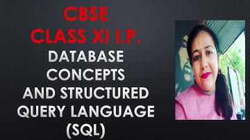 Database and Structured Query Language Class  XII I.P. New Syllabus (2020-21)