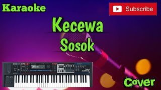Kecewa ( Sosok ) Karaoke - Cover - Musik Sandiwaraan
