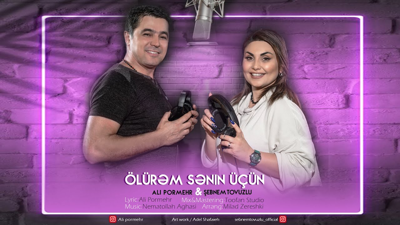 ⁣Şəbnəm Tovuzlu & Ali Pormehr - Olurem Men Senin Ucun (Official Video)