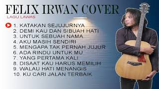 Kumpulan Lagu Lawas Felix Cover (Part 1)