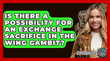 Is There A Possibility For An Exchange Sacrifice In The Wing Gambit? - The Board Game Xpert