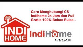 Cara Menghubungi CS Indihome 24 Jam dan Full Gratis Bebas Pulsa ..