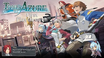 Trails to Azure [First Playthrough] #15 — Wald / Wazy breakup is the biggest plotppoint in Crossbell