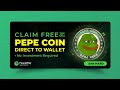 Claim Free PEPE Instantly | New Faucet Paying Instantly 2025