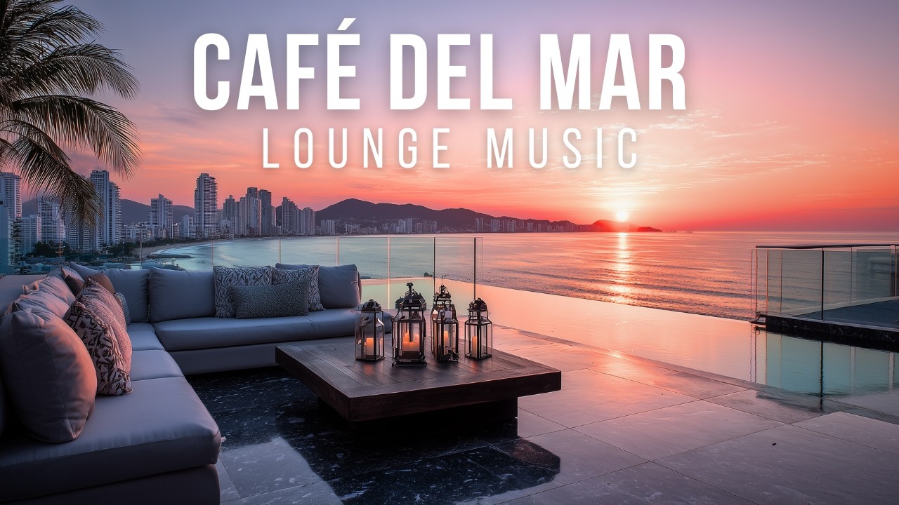 Sunset Lounge Music 2026 - Café Del Mar Style & Deep House Music