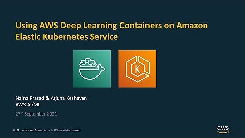 Leverage the Power of AWS Deep Learning Containers with Kubernetes for Training Deep Learning Models