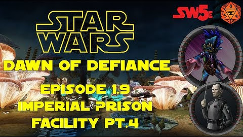 Dawn of Defiance - SW5e - FoundryVTT - Session 9 - Episode 1.9 - The Traitor