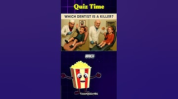 which dentist is a killer? Can you answer? #quiz #quizchallenge #quiztime #quizmaster #riddles