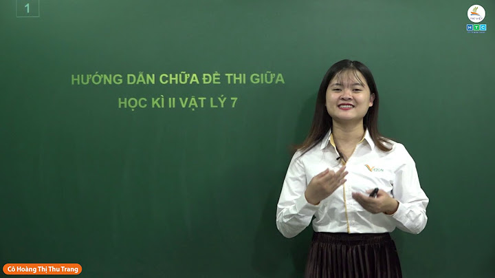 Đánh giá đề thi vật lý 7 cuối học kì 2