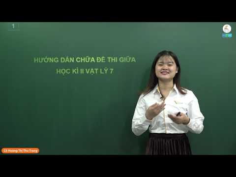 Video VẬT LÝ 7: CHỮA ĐỀ THI GIỮA HỌC KÌ 2 - YouTube