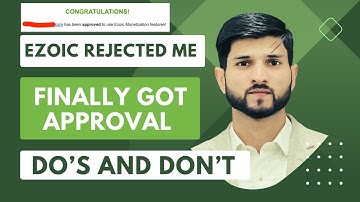 They Rejected My Site 😟 But Finally Got approved By Ezoic 🥳 Do