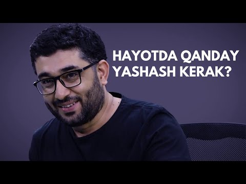 Video: QANDAY YASHASH KERAK, HECH Kimni Xafa Qilmayman?