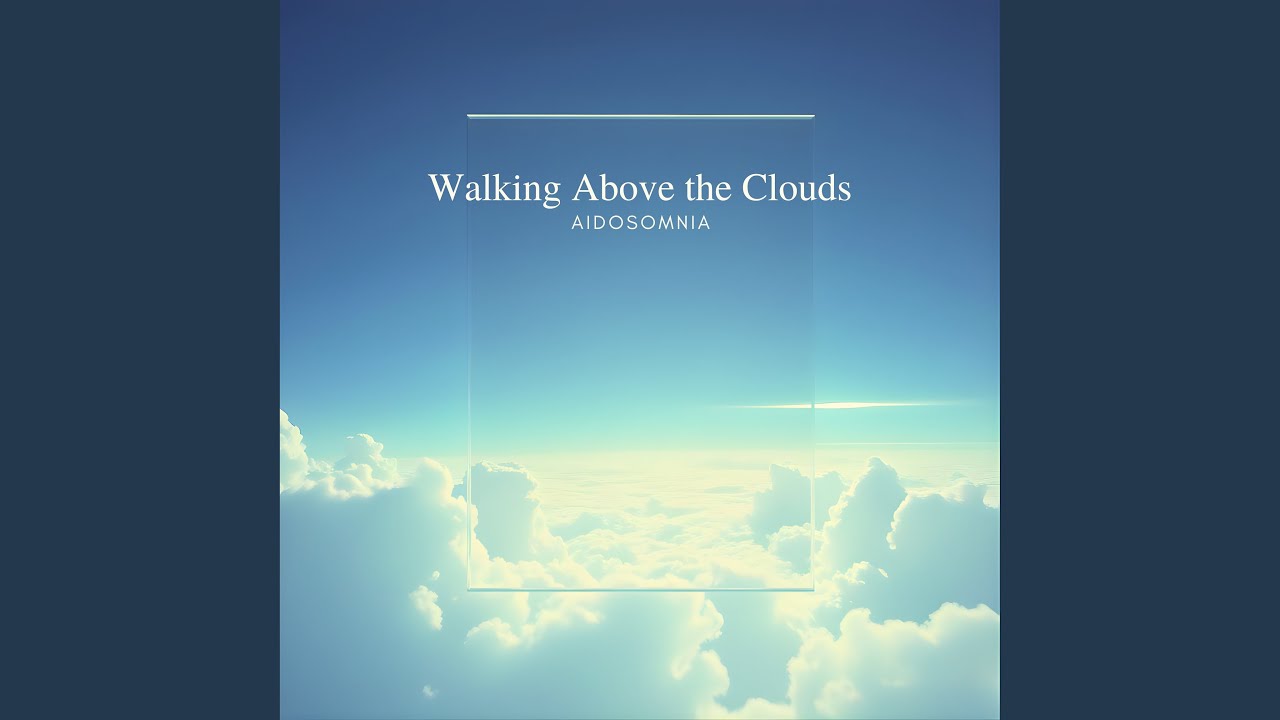 Walking Above the Clouds