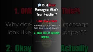 Rust Error Messages Helpful Or Nightmare?