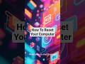 #Shorts: How To Reset Your Computer | Step-By-Step Computer Reset Guide For Better Performance