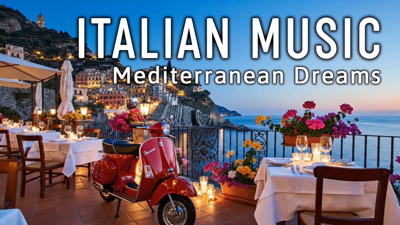 🎶 Italian Vibes & Mediterranean Music 🎶 2+ Hours Scenic Amalfi Coast & Lake Como Dreamy 4K