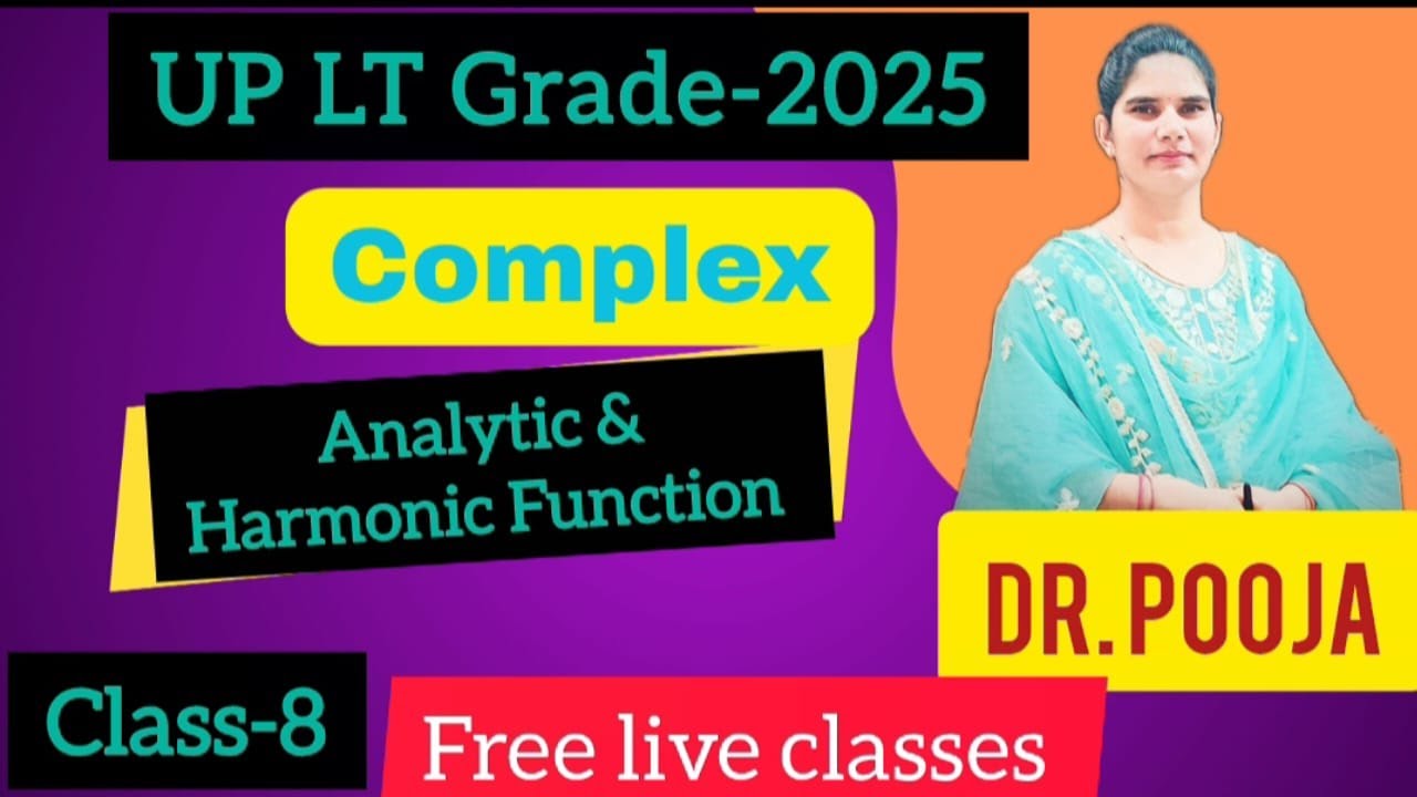 Complex analysis (Analytic & Harmonic Function)| LT Grade Math| UP LT ...