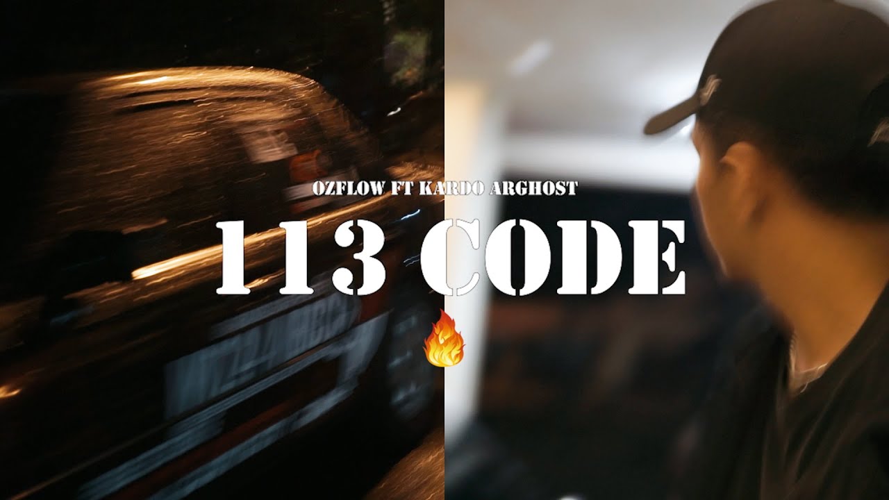 Ozflow - 113 CODE ft. Kardo Arghost (Official Music Video)