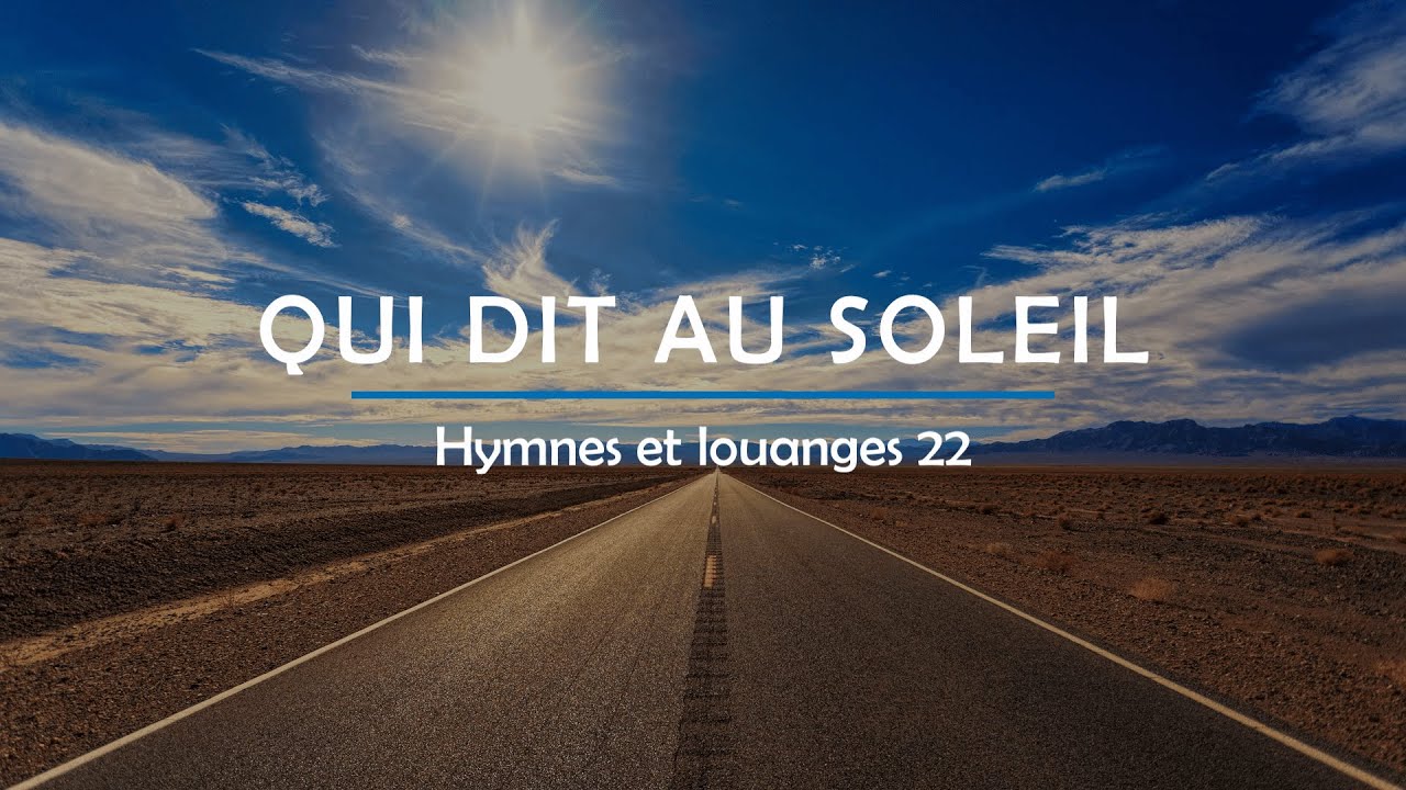 22 Qui Dit Au Soleil Hymnes Et Louanges Audr anne Cloutier YouTube 22 qui dit au soleil hymnes et louanges audr anne cloutier youtube