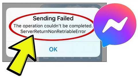 How To Fix Facebook Messenger App Sending Failed The operation couldn
