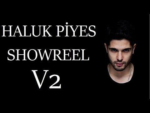 HALUK PİYES SHOWREEL V2